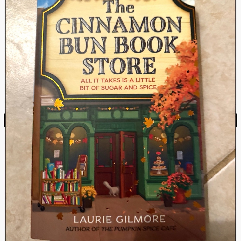 The Cinnamon Bun Book Store by Laurie Gilmore